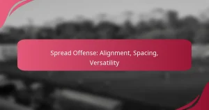 Spread Offense: Alignment, Spacing, Versatility
