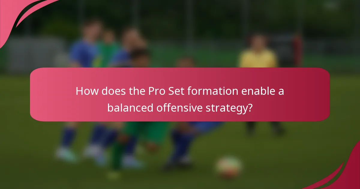 How does the Pro Set formation enable a balanced offensive strategy?