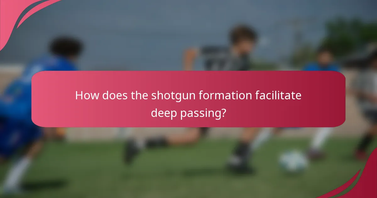 How does the shotgun formation facilitate deep passing?