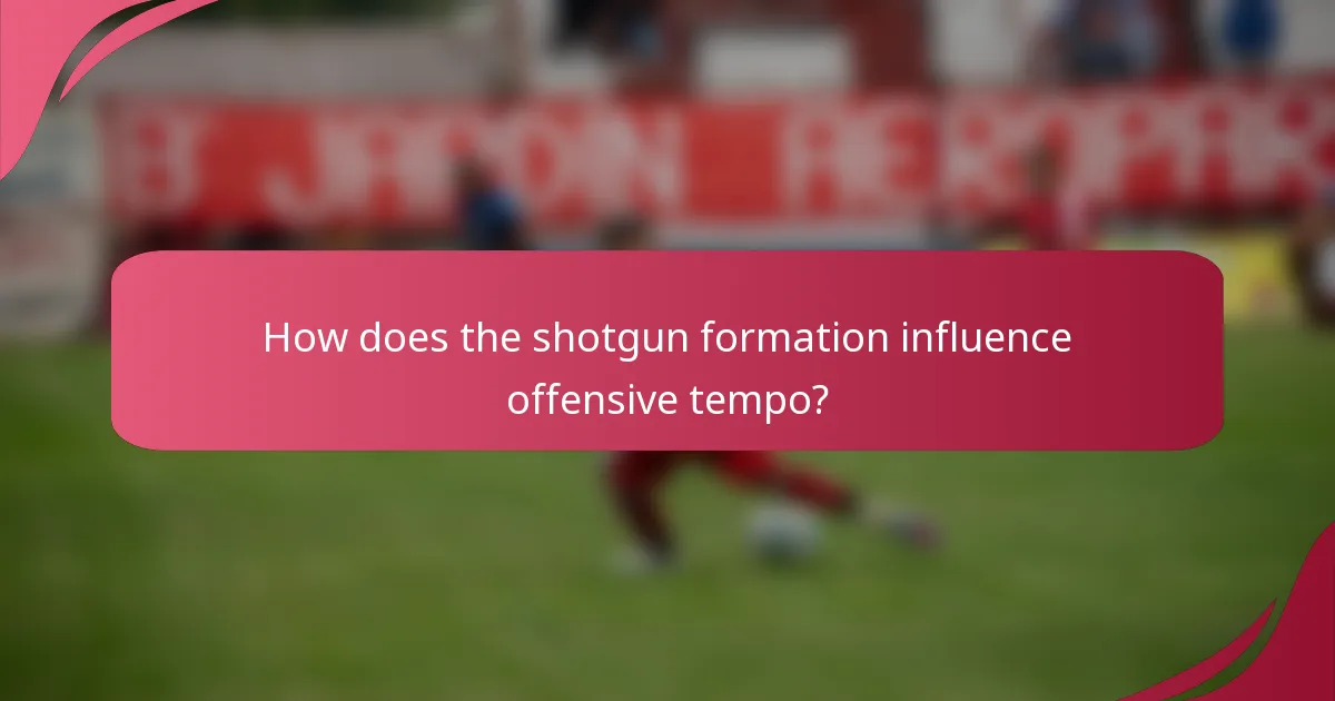 How does the shotgun formation influence offensive tempo?
