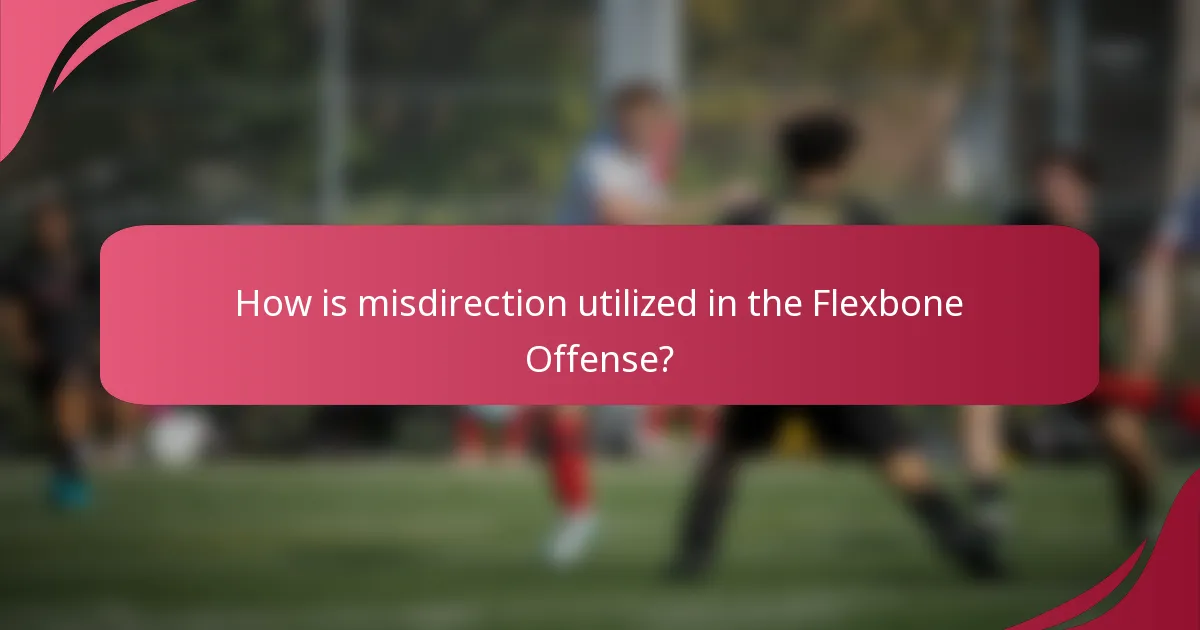 How is misdirection utilized in the Flexbone Offense?