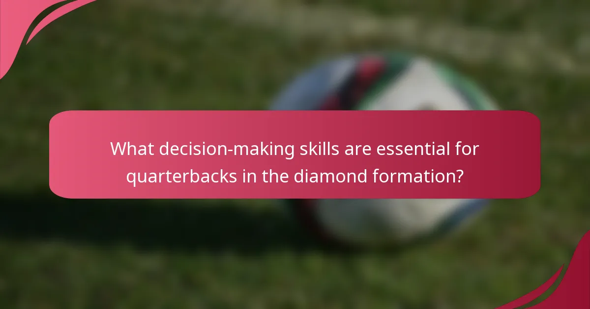 What decision-making skills are essential for quarterbacks in the diamond formation?
