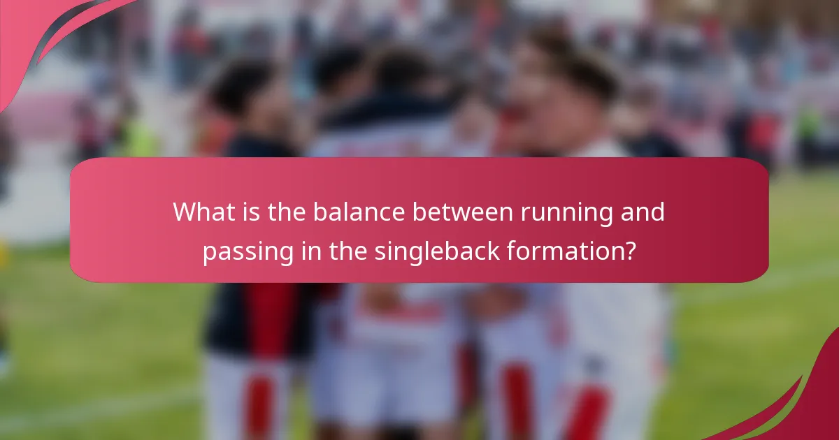 What is the balance between running and passing in the singleback formation?